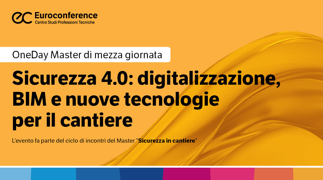 Immagine Sicurezza 4.0: digitalizzazione, BIM e nuove tecnologie per il cantiere | Euroconference